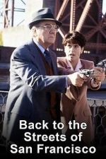 Watch Back to the Streets of San Francisco Movies123