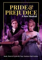 Watch Pride and Prejudice: A New Musical Movies123