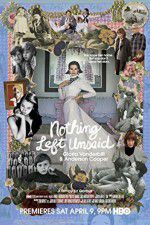 Watch Nothing Left Unsaid Gloria Vanderbilt & Anderson Cooper Movies123