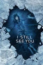Watch I Still See You Movies123