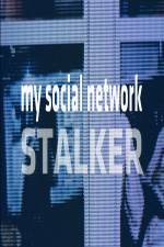 Watch My Social Network Stalker Movies123