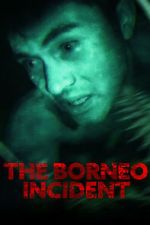 Watch The Borneo Incident Movies123