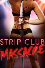Watch Strip Club Massacre Movies123