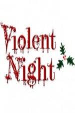 Watch Violent Night The Movie Movies123