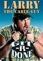 Watch Larry the Cable Guy: Git-R-Done Movies123