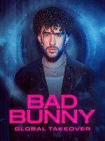 Watch Bad Bunny: Global Takeover Movies123