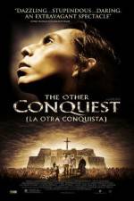 Watch La otra conquista Movies123
