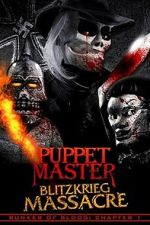 Watch Puppet Master: Blitzkrieg Massacre Movies123