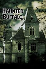 Watch Haunted Buffalo Movies123