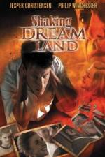 Watch Shaking Dream Land Movies123