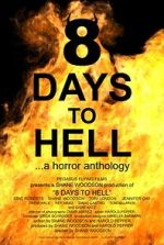 Watch 8 Days to Hell Movies123