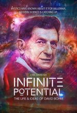 Watch Infinite Potential: The Life & Ideas of David Bohm Movies123