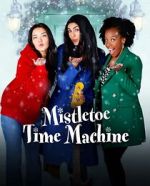 Watch Mistletoe Time Machine Movies123