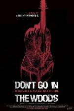 Watch Don't Go in the Woods Movies123