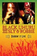 Watch Dubbin It Live: Black Uhuru, Sly & Robbie Movies123