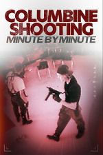 Watch Columbine Shooting: Minute by Minute Movies123