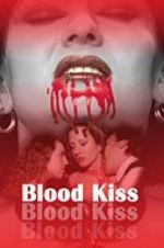 Watch Blood Kiss Movies123