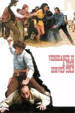 Watch Vengeance Is a Dish Served Cold Movies123