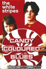 Watch The White Stripes: Candy Coloured Blues Movies123