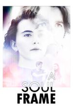 Watch A Soul Frame Movies123