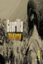 Watch Guerilla Gold Rush Movies123