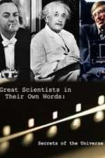 Watch Secrets of the Universe Great Scientists in Their Own Words Movies123