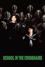 Watch School in the Crosshairs Movies123