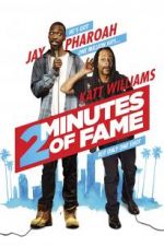 Watch 2 Minutes of Fame Movies123