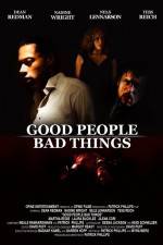 Watch Good People, Bad Things Movies123