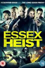 Watch Essex Heist Movies123