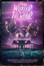 Watch Weekend at the End of the World Movies123