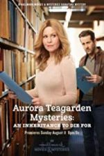 Watch Aurora Teagarden Mysteries: An Inheritance to Die For Movies123