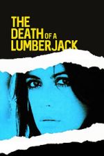Watch The Death of a Lumberjack Movies123