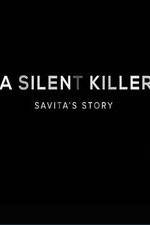 Watch A Silent Killer Savita's Story Movies123