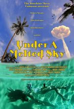 Watch Under a Melted Sky Movies123