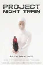 Watch Project Night Train Movies123