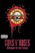 Watch Guns N' Roses Welcome to the Videos Movies123