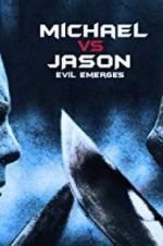 Watch Michael vs Jason: Evil Emerges Movies123