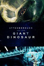Watch Attenborough and the Giant Dinosaur Movies123