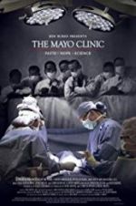 Watch The Mayo Clinic, Faith, Hope and Science Movies123