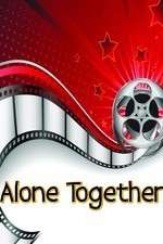 Watch Alone Together Movies123
