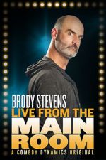 Watch Brody Stevens: Live from the Main Room (TV Special 2017) Movies123