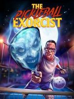 Watch The Pickleball Exorcist Movies123