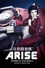 Watch Ghost in the Shell Arise: Border 1 - Ghost Pain Movies123