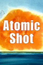 Watch Atomic Shot Movies123