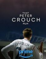 Watch That Peter Crouch Film Movies123