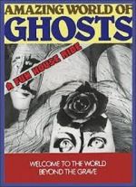 Watch Amazing World of Ghosts Movies123