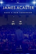 Watch James Acaster: Make a New Tomorrow (Short 2021) Movies123