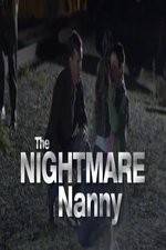 Watch The Nightmare Nanny Movies123