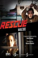Watch Rescue Bus 300 Movies123